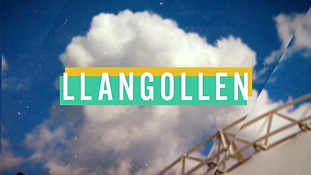 Uchafbwyntiau Llangollen 2023