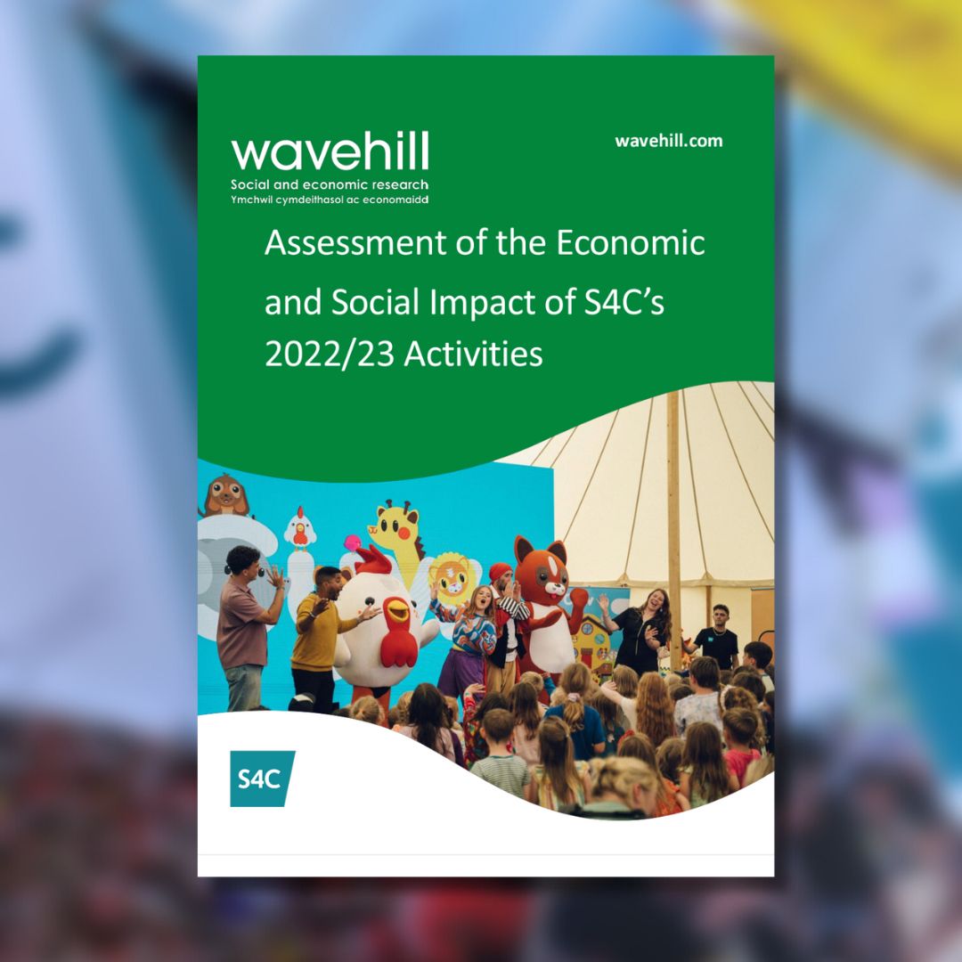 Assessment of the Economic and Social Impact of S4C’s 2022/23 Activities