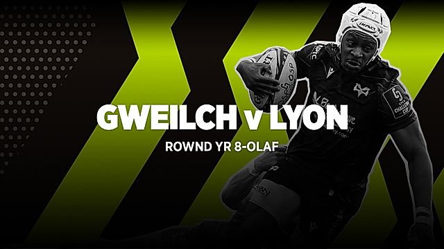 Gweilch v Lyon